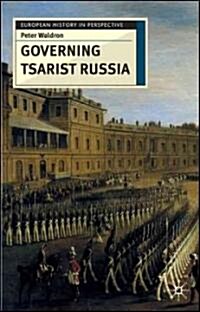 Governing Tsarist Russia (Paperback)