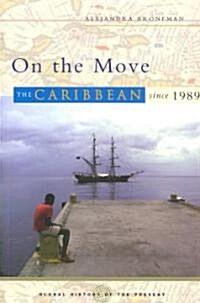 On the Move : The Caribbean Since 1989 (Paperback)
