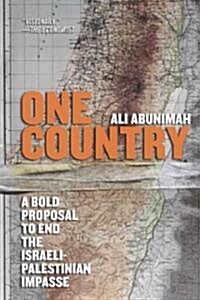 One Country: A Bold Proposal to End the Israeli-Palestinian Impasse (Paperback)