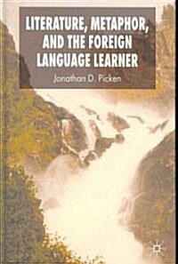 Literature, Metaphor and the Foreign Language Learner (Hardcover)