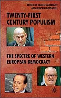 Twenty-first Century Populism : The Spectre of Western European Democracy (Hardcover)