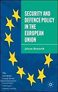The Security and Defence Policy in the European Union (Paperback)