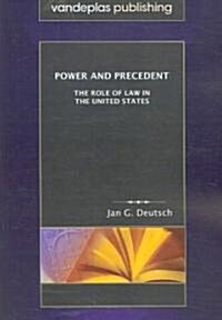 Power and Precedent: The Role of Law in the United States (Paperback)