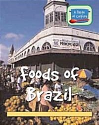 Foods of Brazil (Library Binding)