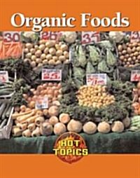 Organic Foods (Library Binding)