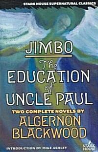 Jimbo / The Education of Uncle Paul (Paperback)