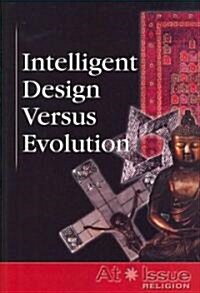 Intelligent Design Versus Evolution (Paperback)