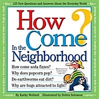 [중고] How Come? in the Neighborhood (Paperback)