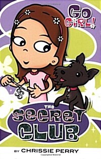 [중고] Go Girl! #7: The Secret Club: The Secret Club (Paperback)