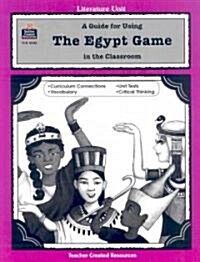 A Guide for Using the Egypt Game in the Classroom (Paperback)