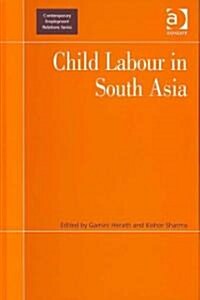 Child Labour in South Asia (Hardcover)