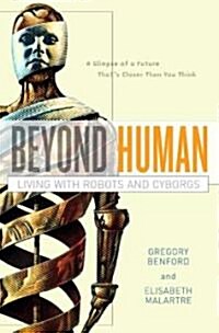 Beyond Human (Hardcover, 1st)