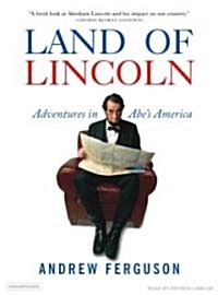 Land of Lincoln: Adventures in Abes America (MP3 CD, MP3 - CD)