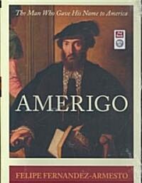 Amerigo: The Man Who Gave His Name to America (MP3 CD, MP3 - CD)