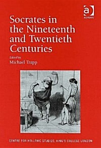 Socrates in the Nineteenth and Twentieth Centuries (Hardcover)