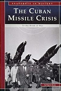 The Cuban Missile Crisis: To the Brink of War (Paperback)
