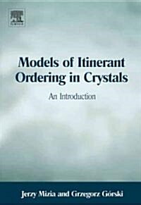 Models of Itinerant Ordering in Crystals : An Introduction (Hardcover)