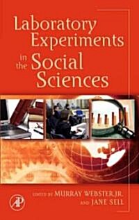 Laboratory Experiments in the Social Sciences (Hardcover)