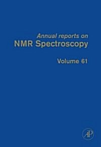 Annual Reports on NMR Spectroscopy: Volume 61 (Hardcover)