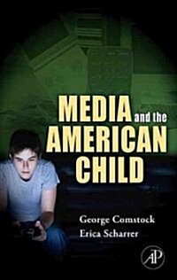 Media and the American Child (Hardcover, Revised)