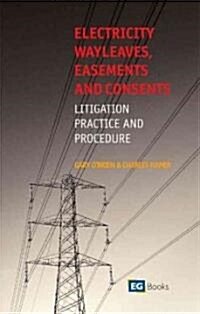 Electricity Wayleaves, Easements and Consents (Paperback)