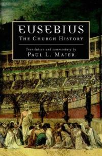 Eusebius--the church history : a new translation with commentary