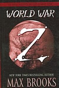 World War Z (Hardcover, Large Print)