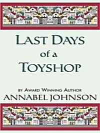 Last Days of a Toyshop (Hardcover, Large Print)