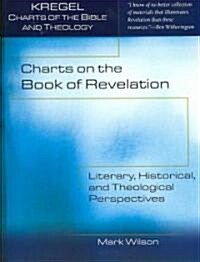 Charts on the Book of Revelation: Literary, Historical, and Theological Perspectives (Paperback)