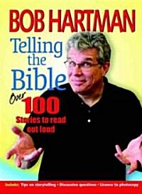 Telling the Bible: Over 100 Stories to Read Out Loud (Paperback)