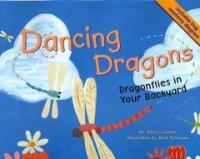 Dancing dragonsDragonflies in your backyard 표지이미지