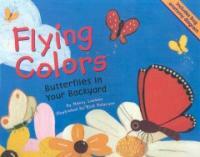 Flying colorsButterflies in your backyard 표지이미지