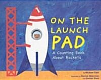 On the Launch Pad: A Counting Book about Rockets (Paperback)