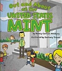 Out and About at the United States Mint (Paperback)