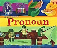 If You Were a Pronoun (Paperback)