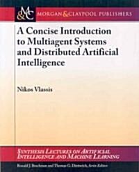 A Concise Introduction to Multiagent Systems and Distributed Artificial Intelligence (Paperback)