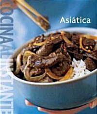 Williams Sonoma Cocina Al Instante Asiatica / Instant Asian Cuisine (Hardcover)