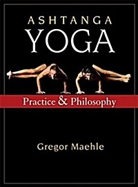 Ashtanga Yoga: Practice and Philosophy (Paperback)