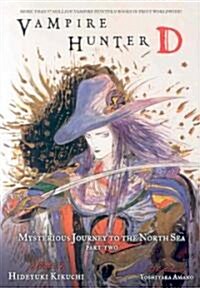 Vampire Hunter D Volume 8: Mysterious Journey to the North Sea, Part Two (Paperback)