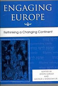 Engaging Europe: Rethinking a Changing Continent (Paperback)
