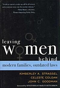Leaving Women Behind: Modern Families, Outdated Laws (Paperback)