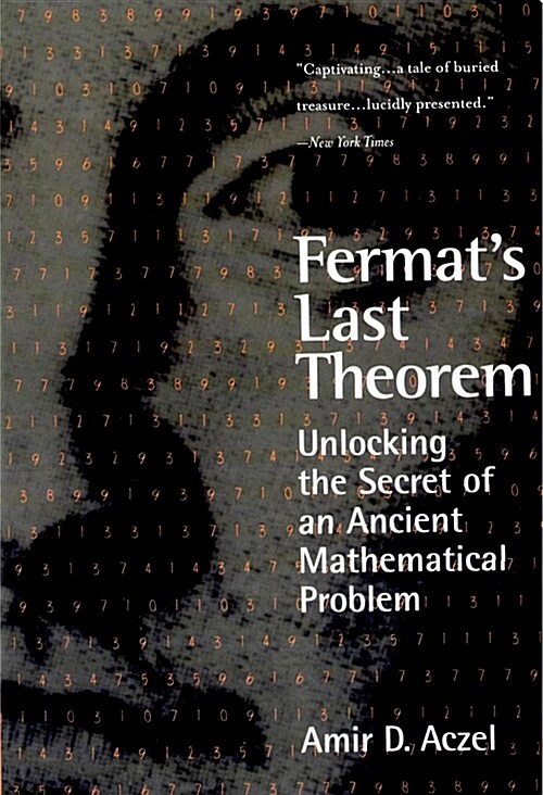 Fermats Last Theorem: Unlocking the Secret of an Ancient Mathematical Problem (Paperback)
