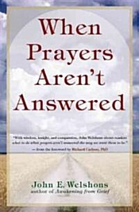 When Prayers Arent Answered (Hardcover, 1st)