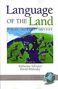 Language of the Land: Policy, Politics, Identity (PB) (Paperback)