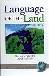 Language of the Land: Policy, Politics, Identity (Hc) (Hardcover)