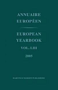 European Yearbook / Annuaire Europ?n, Volume 53 (2005) (Hardcover)