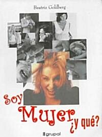 Soy Mujer y Que?/ Im a Woman So What? (Paperback, CSM)