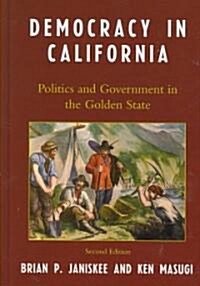 Democracy in California: Politics and Government in the Golden State (Hardcover, 2)