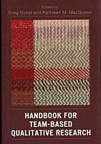 Handbook for Team-Based Qualitative Research (Paperback)