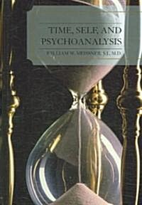 Time, Self, and Psychoanalysis (Hardcover)
